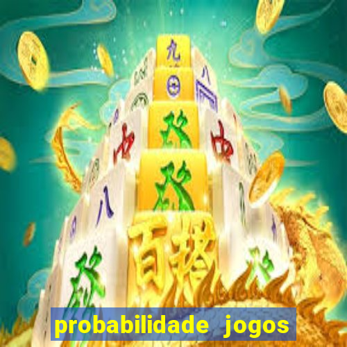 probabilidade jogos de futebol